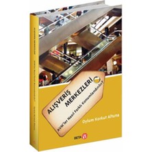 Alışveriş Merkezleri Avm’ler Nasıl Farklı Konumlandırılır?