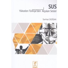 Sus - Yükselen Türkiyede Alçalan Sesler