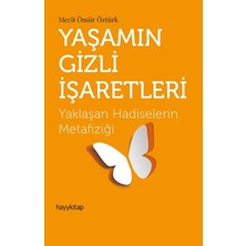 Yaşamın Gizli Işaretleri - Yaklaşan Hadiselerin Metafiziği
