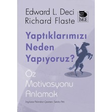 Yaptıklarımızı Neden Yapıyoruz