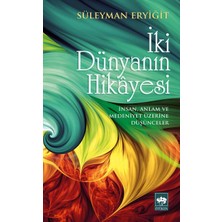Iki Dünyanın Hikayesi