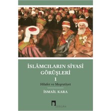 Islamcıların Siyasi Görüşleri I Hilafet ve Meşrutiyet