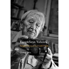 Rüzgarların Yolunda - Fotoğraf Sanatçısı Şair Lütfi Özkök