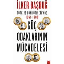 Türkiye Cumhuriyetinde 1961-1980 Güç Odaklarının Mücadelesi