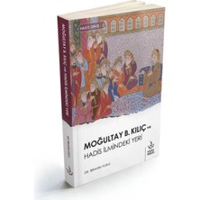 Moğultay B.kılıç ve Hadis Ilmindeki Yeri