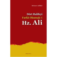 Dört Halifeyi Farklı Okumak 4 - Hz. Ali