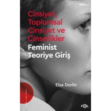 Cinsiyet, Toplumsal Cinsiyet ve Cinsellikler –feminist Teoriye Giriş