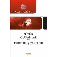 Büyük Günahlar ve Kurtuluş Çareleri