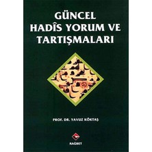 Güncel Hadis Yorum ve Tartışmaları