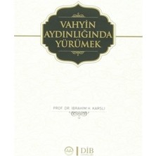 Vahyin Aydınlığında Yürümek