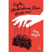Leylâ, Mektubum Eline Ulaştı Mı?