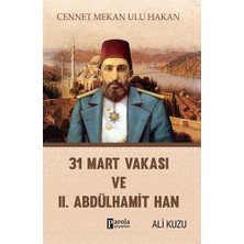 31 Mart Vakası ve 2. Abdülhamid