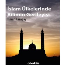 Islam Ülkelerinde Bilimin Gerileyişi