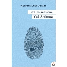 Ben Demeyene Yol Açılmaz