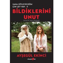 Bildiklerini Unut
