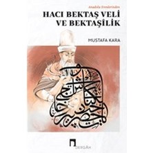 Anadolu Erenlerinden Hacı Bektaş Veli ve Bektaşilik