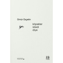 Köpekler Istedi Diye