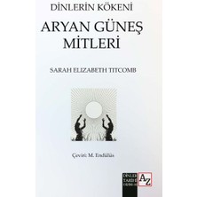 Dinlerin Kökeni Aryan Güneş Mitleri