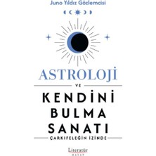 Astroloji ve Kendini Bulma Sanatı