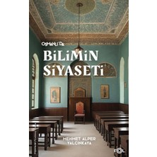 Osmanlı’da Bilimin Siyaseti