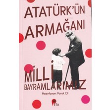 Atatürk’ün Armağanı Milli Bayramlarımız