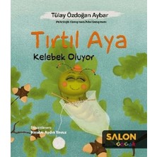 Tırtıl Aya Kelebek Oluyor