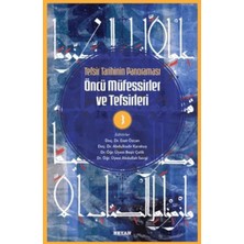 Tefsir Tarihinin Panoraması Öncü Müfessirler ve Tefsirleri -3