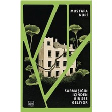 Sarmaşığın Içinden Bir Ses Geliyor