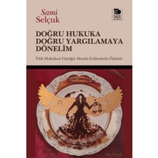 Doğru Hukuka Doğru Yargılamaya Dönelim