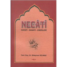 Necati Bey Hayatı-Sanatı-Eserleri Bazı Şiirlerinin Açıklamaları