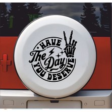 Sticker Usta Hak Ettiğin Günü Yaşa Sticker - Have The Day You Deserve Sticker - Araba Oto Cam Motosiklet Karavan Sticker - 00230