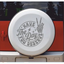 Sticker Usta Hak Ettiğin Günü Yaşa Sticker - Have The Day You Deserve Sticker - Araba Oto Cam Motosiklet Karavan Sticker - 00230