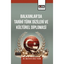 Balkanlar’da Tarihi Türk Dizileri ve Kültürel Diplomasi