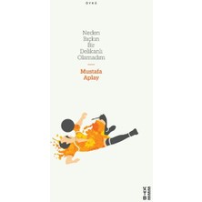 Neden Bıçkın Bir Delikanlı Olamadım