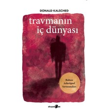 Travmanın Iç Dünyası