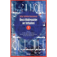 Tefsir Tarihinin Panoraması Öncü Müfessirler ve Tefsirleri -1