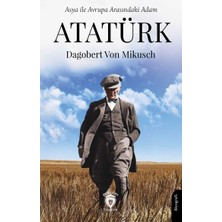 Asya ile Avrupa Arasındaki Adam Atatürk
