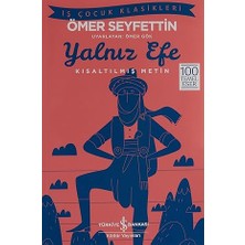 İş Bankası Kültür Yayınları Yalnız Efe (Kısaltılmış Metin): Iş Çocuk Klasikleri - 100 Temel Eser + 7 Kitap