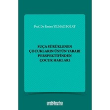 On İki Levha Yayınları Suça Sürüklenen Çocukların Üstün Yararı Perspektifinden Çocuk Hakları