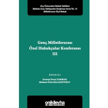 On İki Levha Yayınları Genç Milletlerarası Özel Hukukçular Konferansı Iıı