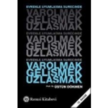 Varolmak,gelişmek,uzlaşmak