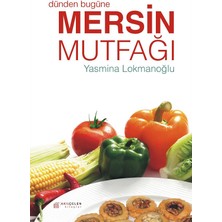 Dünden Bugüne Mersin Mutfağı