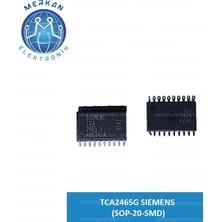 TCA2465G Sıemens (Sop-20-Smd) Orijinal Oto Beyin Tamir Entegreleri Merkan Elektronik