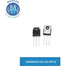 G40N60UFD (TO-247-ZİP-3) Orijinal Oto Beyin Tamir Entegreleri Merkan Elektronik