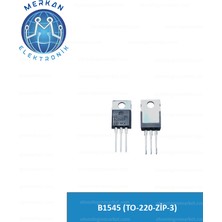 B1545 (TO-220-ZİP-3) Orijinal Oto Beyin Tamir Entegreleri Merkan Elektronik