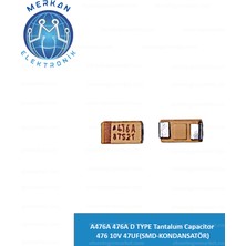 A476A 476A D Type Tantalum Capacitor 476 10V 47UF (Smd-Kondansatör) Orijinal Oto Beyin Tamir Entegreleri Merkan Elektronik