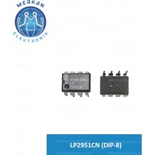 LP2951CN (Dıp-8) Orijinal Oto Beyin Tamir Entegreleri Merkan Elektronik