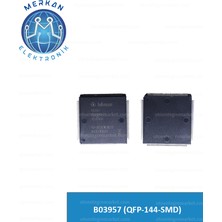 B03957 (QFP-144-SMD) Orijinal Oto Beyin Tamir Entegreleri Merkan Elektronik