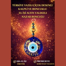 Türkiye Yazılı Çiçek Desenli Kalpli ve Boncuklu El Işi Altın Yaldızlı Nazar Boncuğu
