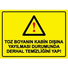ZiPrinter Toz Boyanın Kabin Dışına Yayılması Durumunda Derhal Temizlik Isg Uyarı Levhası Pvc A5 15X21 cm
